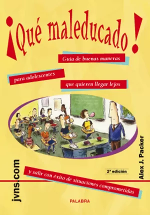¡Qué maleducado! ¡Qué maleducado!